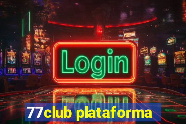 77club plataforma